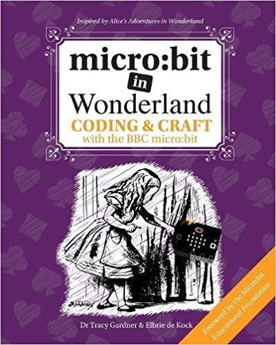 micro:bit in Wonderland: Coding & Craft with the BBC micro:bit (microbit) - CLASSROOM eShop